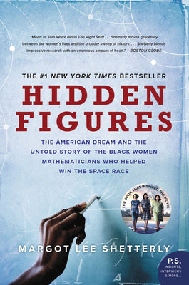 Cover Image for Hidden Figures: The American Dream and the Untold Story of the Black Women Mathematicians Who Helped Win the Space Race -- Margot Lee Shetterly, Paperback
