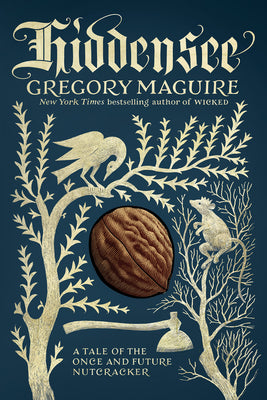 Cover Image for Hiddensee: A Tale of the Once and Future Nutcracker -- Gregory Maguire, Paperback