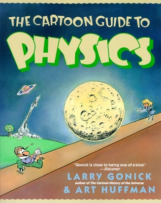 Cover Image for The Cartoon Guide to Physics -- Larry Gonick, Paperback