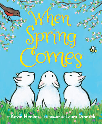 Cover Image for When Spring Comes: An Easter and Springtime Book for Kids -- Kevin Henkes, Board Books