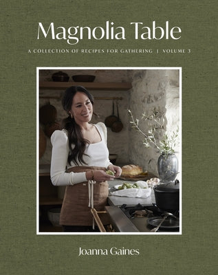 Cover Image for Magnolia Table, Volume 3: A Collection of Recipes for Gathering -- Joanna Gaines, Hardcover