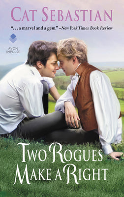 Cover Image for Two Rogues Make a Right: Seducing the Sedgwicks -- Cat Sebastian, Mass Market Paperback