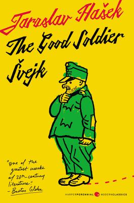 Cover Image for The Good Soldier Svejk and His Fortunes in the World War: Translated by Cecil Parrott. with Original Illustrations by Josef Lada. -- Jaroslav Hasek, Paperback
