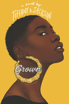 Cover Image for Grown -- Tiffany D. Jackson, Hardcover
