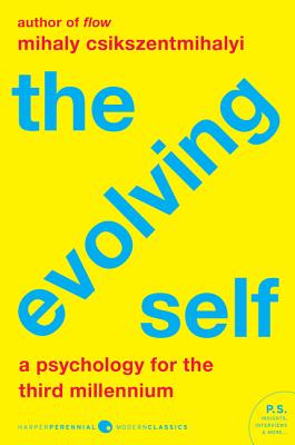 Cover Image for The Evolving Self: A Psychology for the Third Millennium -- Mihaly Csikszentmihalyi, Paperback