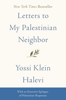 Cover Image for Letters to My Palestinian Neighbor -- Yossi Klein Halevi, Paperback