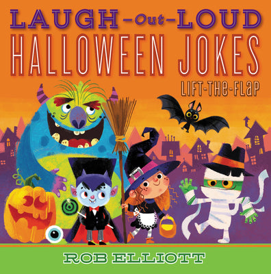 Cover Image for Laugh-Out-Loud Halloween Jokes: Lift-The-Flap -- Rob Elliott, Paperback