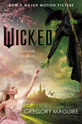 Wicked [Movie Tie-In]: The Life and Times of the Wicked Witch of the West -- Gregory Maguire, Paperback