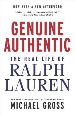Cover Image for Genuine Authentic: The Real Life of Ralph Lauren -- Michael Gross, Paperback