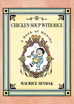Cover Image for Chicken Soup with Rice: A Book of Months -- Maurice Sendak, Paperback