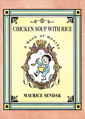 Cover Image for Chicken Soup with Rice: A Book of Months -- Maurice Sendak, Paperback