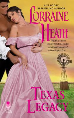 Cover Image for Texas Legacy -- Lorraine Heath, Mass Market Paperback