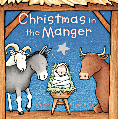 Cover Image for Christmas in the Manger Padded: A Christmas Holiday Book for Kids -- Nola Buck, Board Book