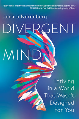 Cover Image for Divergent Mind: Thriving in a World That Wasn't Designed for You -- Jenara Nerenberg, Paperback
