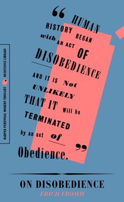 Cover Image for On Disobedience: Why Freedom Means Saying No to Power -- Erich Fromm, Paperback