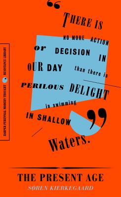 Cover Image for The Present Age: On the Death of Rebellion -- Soren Kierkegaard, Paperback