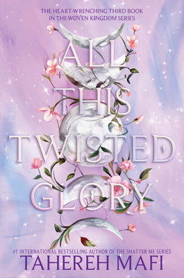 Cover Image for All This Twisted Glory -- Tahereh Mafi, Hardcover