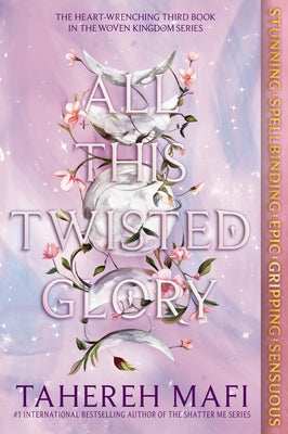 All This Twisted Glory -- Tahereh Mafi, Paperback