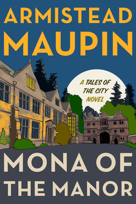 Cover Image for Mona of the Manor -- Armistead Maupin, Hardcover