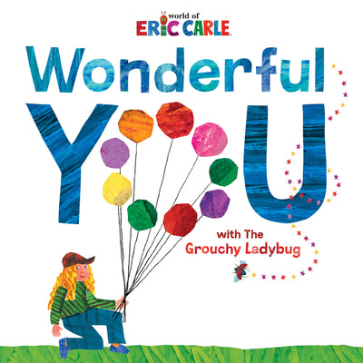 Cover Image for Wonderful You: With the Grouchy Ladybug -- Eric Carle, Hardcover