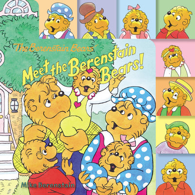 Cover Image for The Berenstain Bears: Meet the Berenstain Bears! -- Mike Berenstain, Board Books