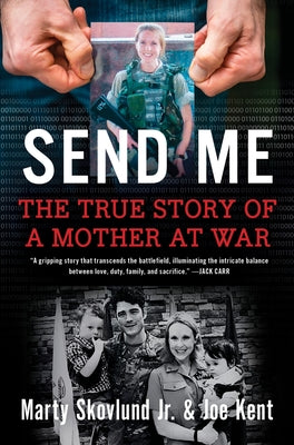 Cover Image for Send Me: The True Story of a Mother at War -- Marty Skovlund, Hardcover