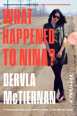 Cover Image for What Happened to Nina? -- Dervla McTiernan, Hardcover
