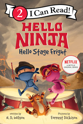 Cover Image for Hello, Ninja. Hello, Stage Fright! -- N. D. Wilson, Paperback