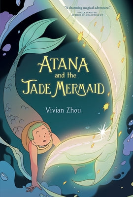 Cover Image for Atana: Atana and the Jade Mermaid: A Graphic Novel -- Vivian Zhou, Paperback