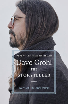 Cover Image for The Storyteller: Tales of Life and Music -- Dave Grohl, Hardcover