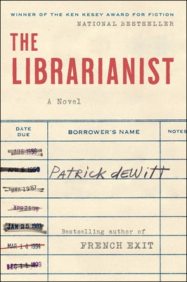 Cover Image for The Librarianist -- Patrick DeWitt, Paperback