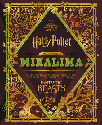 Cover Image for The Magic of Minalima: Celebrating the Graphic Design Studio Behind the Harry Potter & Fantastic Beasts Films -- Minalima, Hardcover