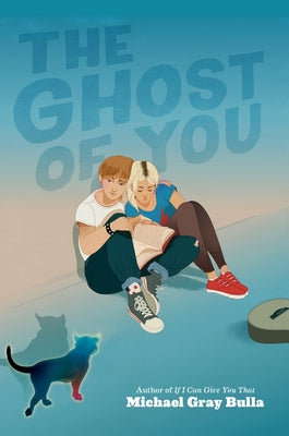 Cover Image for The Ghost of You -- Michael Gray Bulla, Hardcover