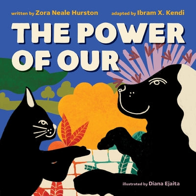 Cover Image for The Power of Our -- Zora Neale Hurston, Board Books