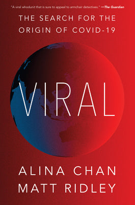 Cover Image for Viral: The Search for the Origin of Covid-19 -- Matt Ridley, Paperback