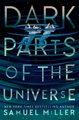 Cover Image for Dark Parts of the Universe -- Samuel Miller, Hardcover