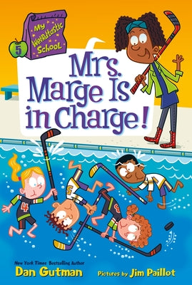 Cover Image for My Weirdtastic School #5: Mrs. Marge Is in Charge! -- Dan Gutman, Hardcover