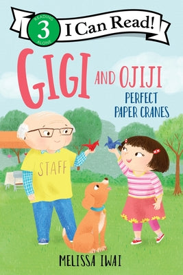 Cover Image for Gigi and Ojiji: Perfect Paper Cranes -- Melissa Iwai, Hardcover