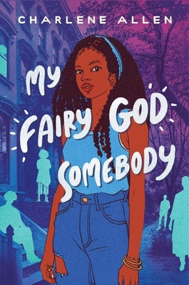 Cover Image for My Fairy God Somebody -- Charlene Allen, Hardcover