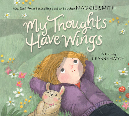 Cover Image for My Thoughts Have Wings -- Maggie Smith, Hardcover
