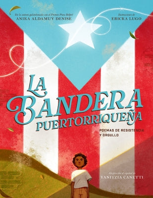 Cover Image for La Bandera Puertorriqueña: Poemas de Resistencia Y Orgullo -- Anika Aldamuy Denise, Paperback