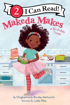 Cover Image for Makeda Makes a Birthday Treat -- Olugbemisola Rhuday-Perkovich, Paperback