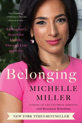 Cover Image for Belonging: A Daughter's Search for Identity Through Loss and Love -- Michelle Miller, Paperback