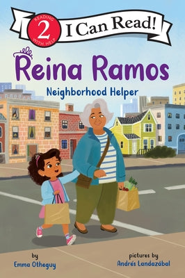 Cover Image for Reina Ramos: Neighborhood Helper -- Emma Otheguy, Paperback
