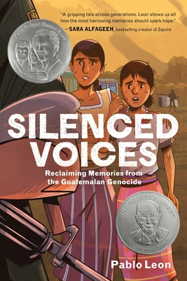 Cover Image for Silenced Voices: Reclaiming Memories from the Guatemalan Genocide: A Graphic Novel -- Pablo Leon, Paperback