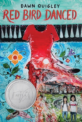Cover Image for Red Bird Danced -- Dawn Quigley, Hardcover