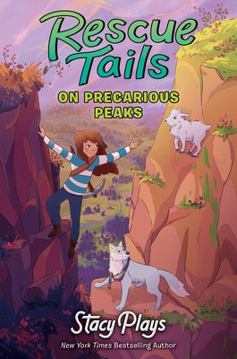 Cover Image for Rescue Tails: On Precarious Peaks -- Stacyplays, Hardcover