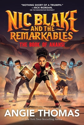 Cover Image for Nic Blake and the Remarkables: The Book of Anansi -- Angie Thomas, Paperback