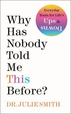 Cover Image for Why Has Nobody Told Me This Before? -- Julie Smith, Hardcover