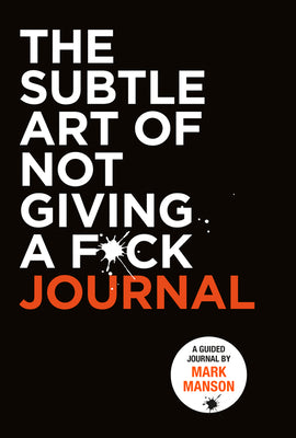 Cover Image for The Subtle Art of Not Giving a F*ck Journal -- Mark Manson, Paperback